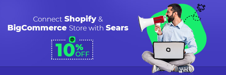 Festive Season Benefits [10% Off]: Connect your Shopify & BigCommerce Store with Sears