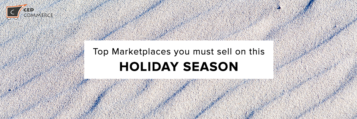Top marketplaces you must sell on this holiday season