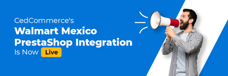 CedCommerce Walmart Mexico Integration Module live on PrestaShop Marketplace