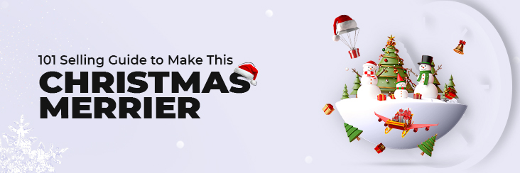 Make this Christmas Merrier | A Complete Christmas Selling Guide 2022