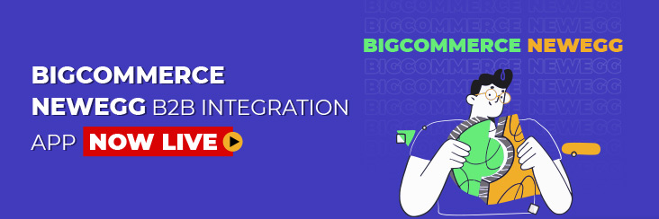 CedCommerce introduces its new BigCommerce Newegg B2B Integration App