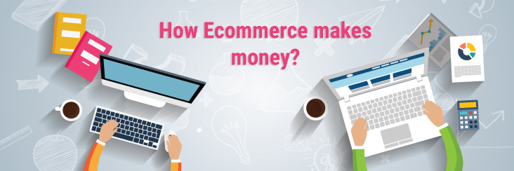 How do eCommerce businesses make money?