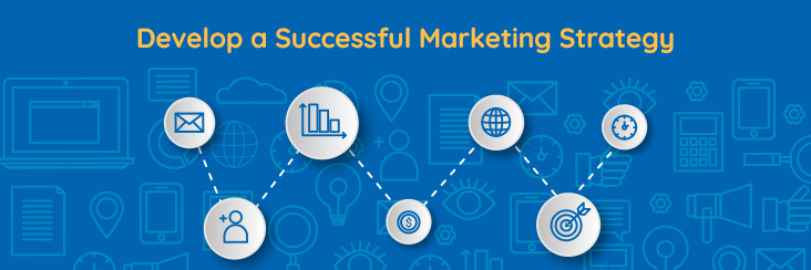 7 Tips to Develop a Successful Marketing Strategy