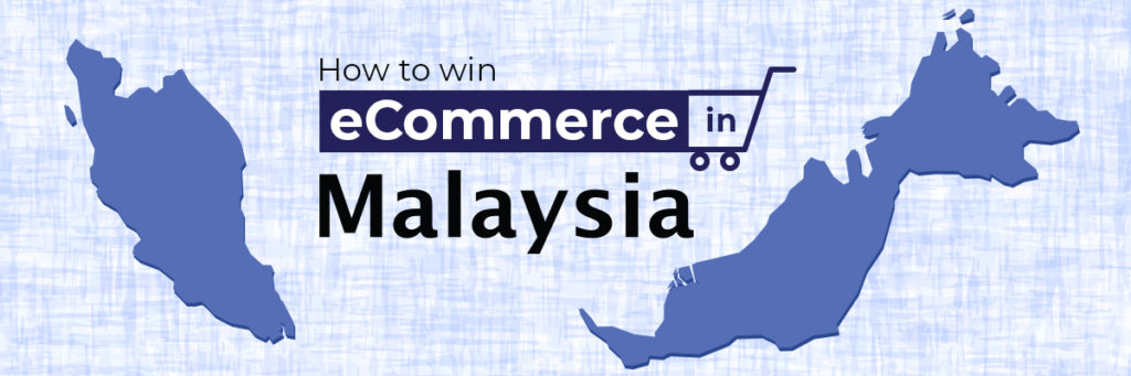 ECommerce Trends And Opportunities In Malaysia Uncovered!