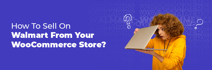 How to sell on walmart from woocommerce