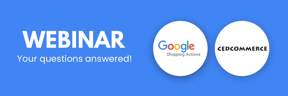 [WEBINAR] How to sell with Google Shopping Actions?