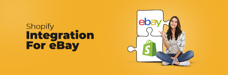 A Quick Guide: How to Sell on eBay with Shopify Integration for eBay?