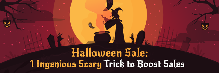 Halloween Sale: 1 Ingenious Scary Trick to Boost Sales