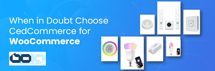 When in Doubt Choose CedCommerce for WooCommerce