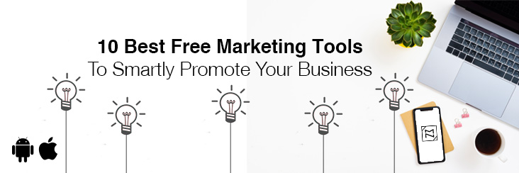 10 Best Free Marketing Tools To Smartly Promote Your Business