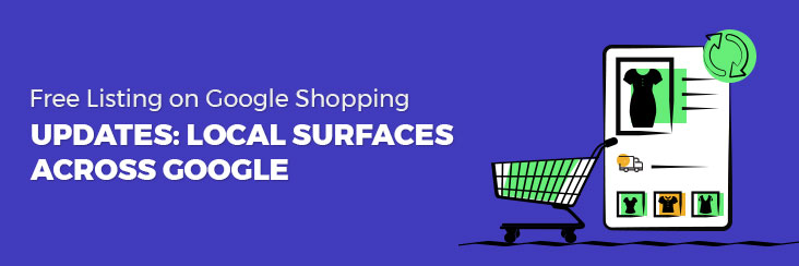 Free listing on google shopping local surfaces across google