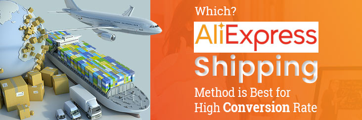 Which-AliExpress-Shipping-Method-is-Best-for-High-Conversion-Rate