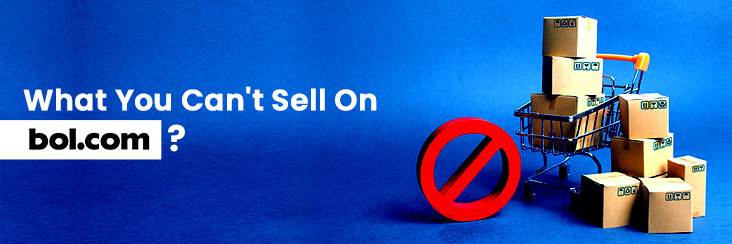 Here is the sellers’ list of bol marketplace prohibited items