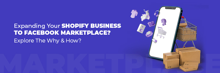 Why Should Shopify Merchants Shift their Focus to Facebook Marketplace?