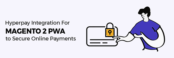 Hyperpay Integration for Magento 2 PWA to secure online payments