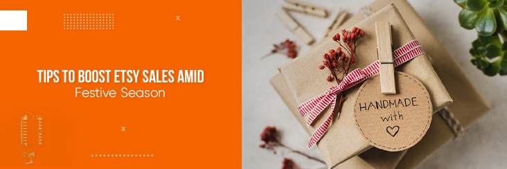 Tips to Boost Etsy Sales Amid Festive Season Tips to Boost Etsy Sales amid festive season