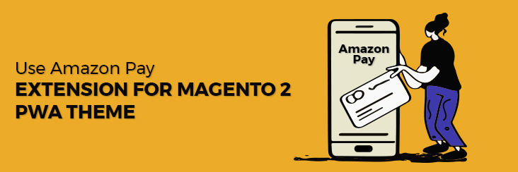 Amazon Pay Extension for Magento 2 PWA theme