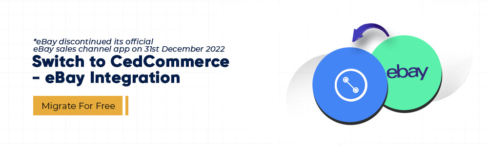 Migrate from eBay sales channel to CedCommerce