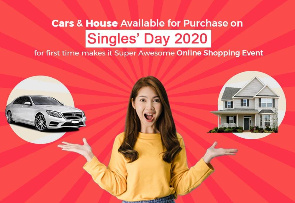 This Singles' Day Buy Cars and House 