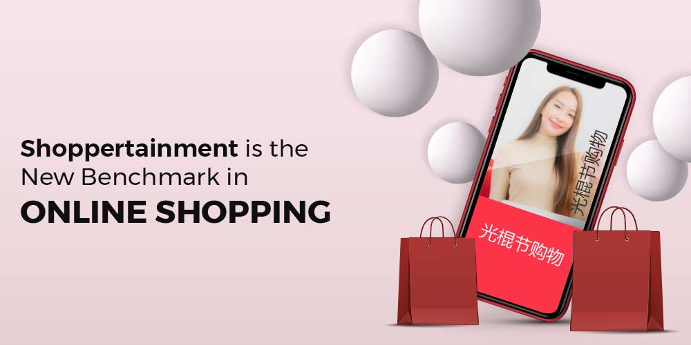 Shoppertainment during Singles Day
