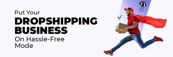 Hassle free dropshipping