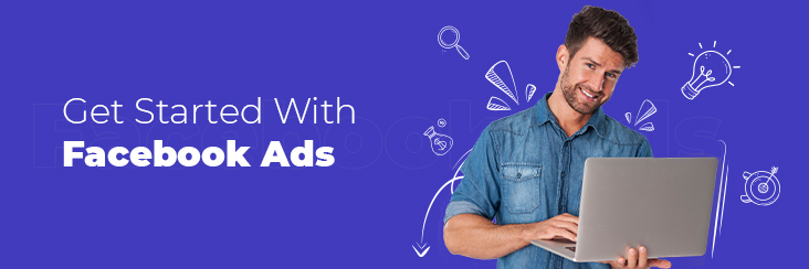 Get started with Facebook Ads