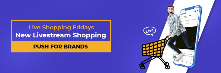 Here is How You Can Expand Your Reach with Facebook Live Shopping Fridays