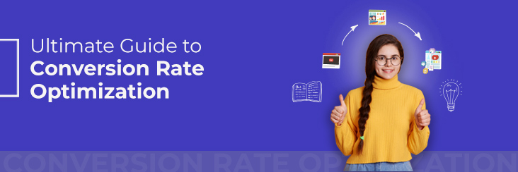 Ultimate Guide to Conversion Rate Optimization [Process, Tools & Best Practices]