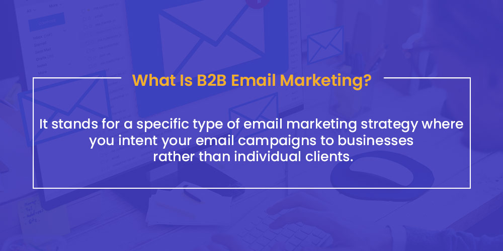 What is B2b email marketing?