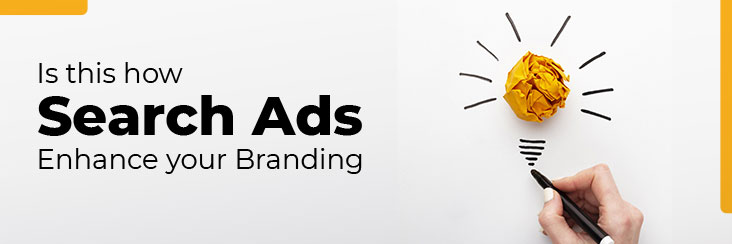 Branding: Demystifying how search ads enhance your branding?