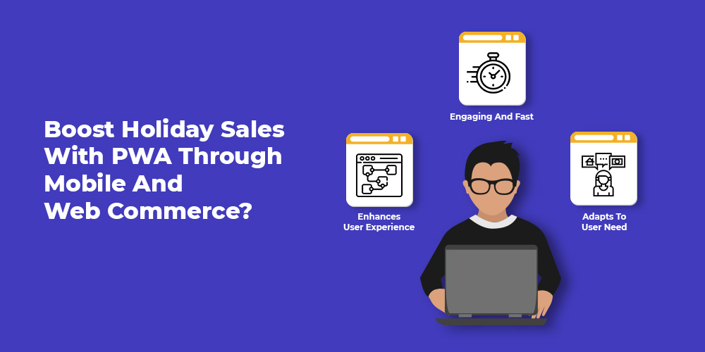 Boost holiday sales with PWA