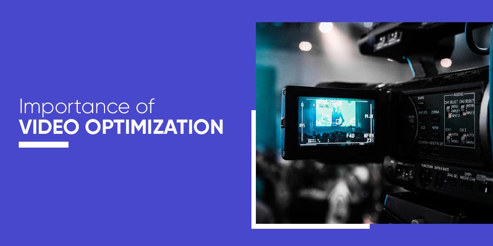 Importance of Video Optimization