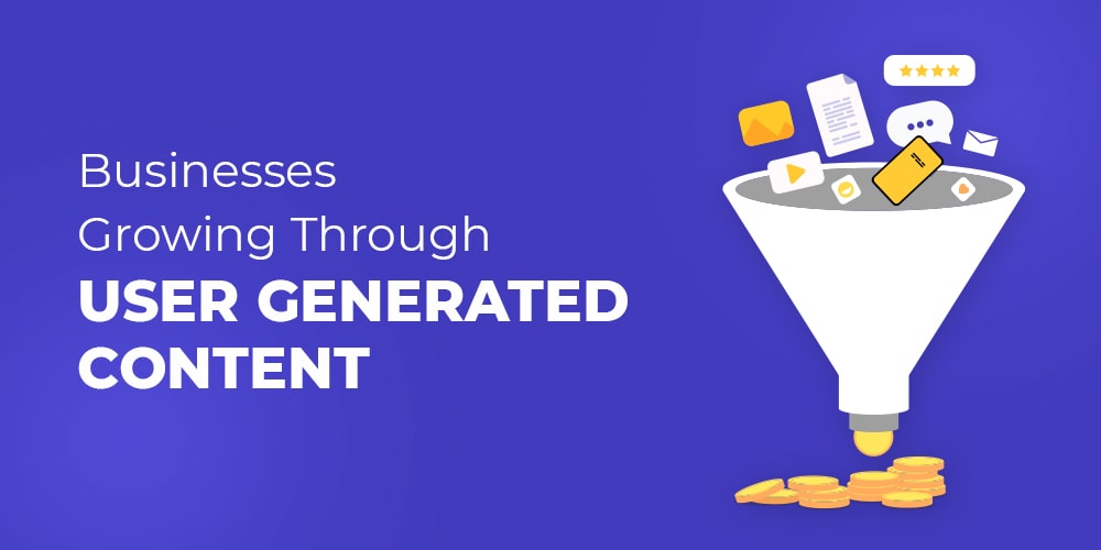 businesses growing through user generated content