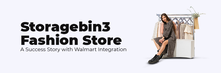 Fashion Store Storagebin3's Success Story:From Shopify to Walmart