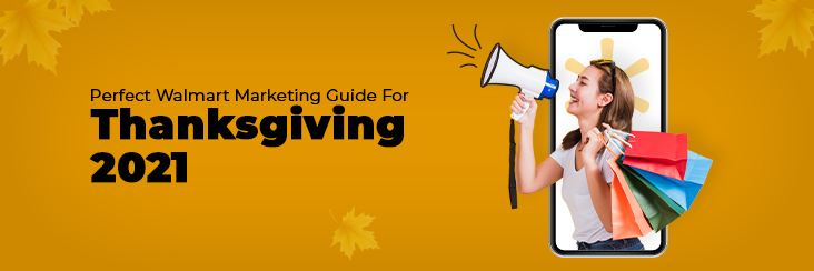 Perfect Walmart marketing guide for thanksgiving 2021