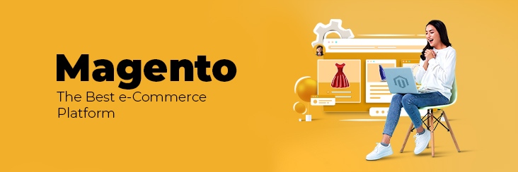 Why Choose Magento for eCommerce? 10 Convincing Reasons