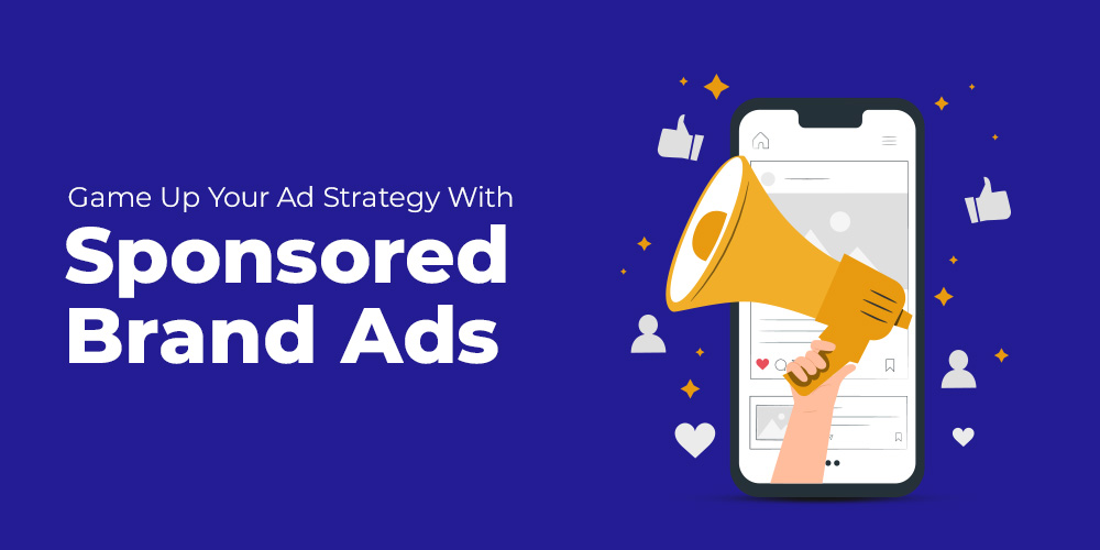 Sponsored brand ads strategySponsored brand ads strategy