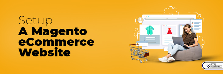 How to build a Magento website? An end-to-end guide