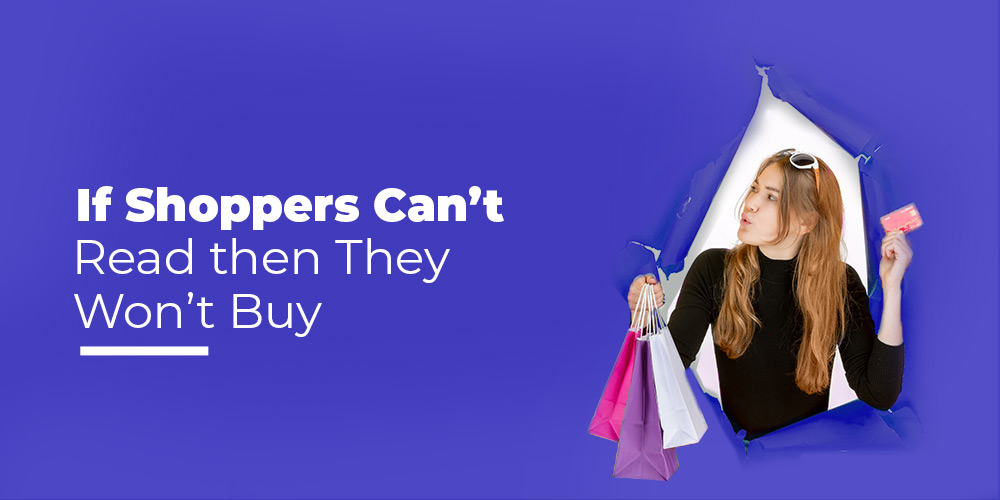 If shoppers can't read then they won't buy