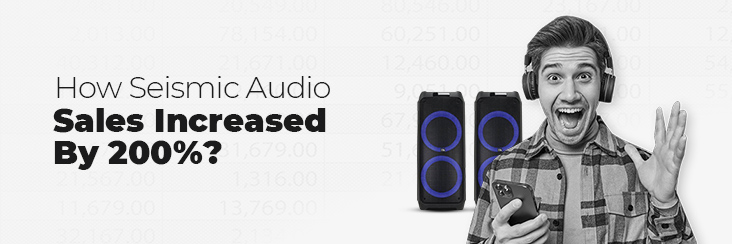 How CedCommerce Helps Seismic Audio Speakers Achieve 2X Sales With Wish And Newegg Integration
