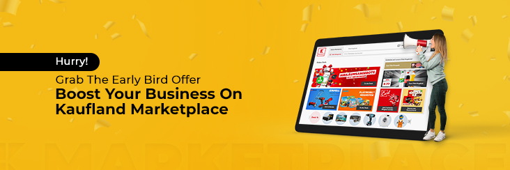 Catch the new early bird offer and seamlessly sell on the Kaufland.de marketplace with CedCommerce