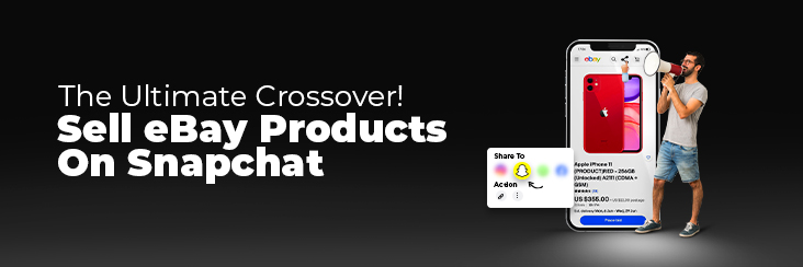 The Ultimate Crossover is Here: Snapchat Integrates with eBay!