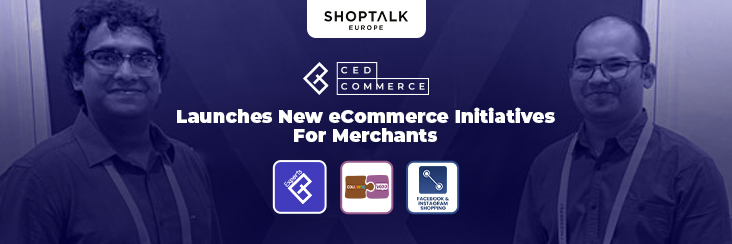 shoptalk europe ecommerce launches by cedcommerce