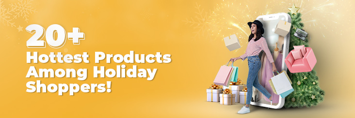 State of Festive Shopping – 20+ Best Products to Sell Online for Shopify Merchants