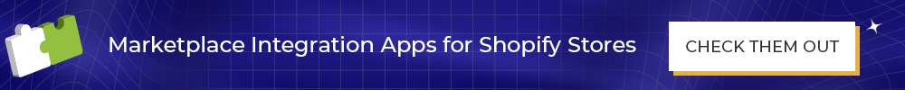 Marketplace integration apps for Shopify merchants