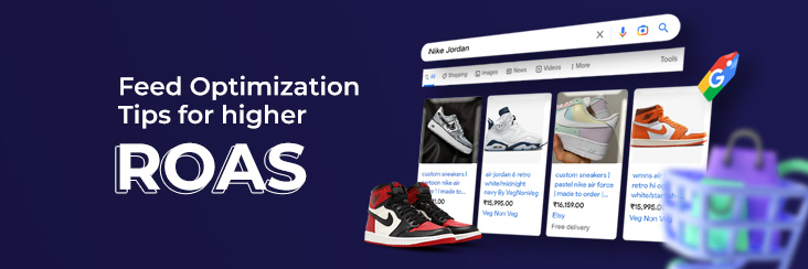 5 Shopping Feed Optimization tips – A prioritized list to check out for better ROAS!