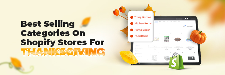 Beat the Competition this Thanksgiving with 3 Best Selling Categories on Shopify Stores