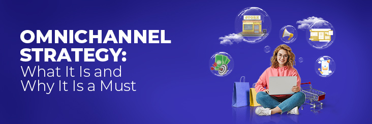 what is omnichannel retail and its importance