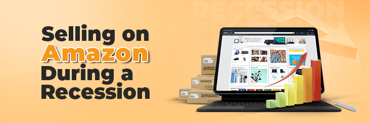 How To Adjust Your Amazon Selling Strategy During A Recession?