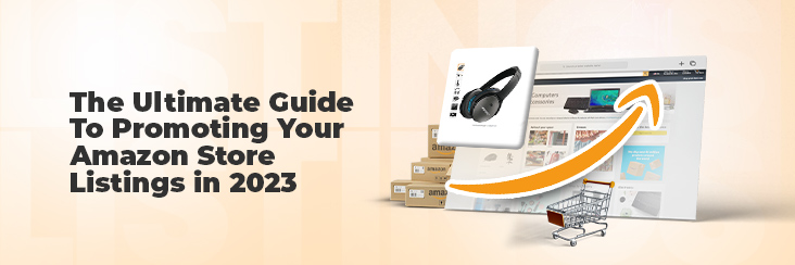How To Stand Out On Amazon In 2023: Effective Promotion Strategies For Sellers